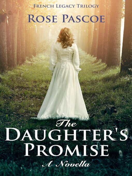 Title details for The Daughter's Promise by Rose Pascoe - Available